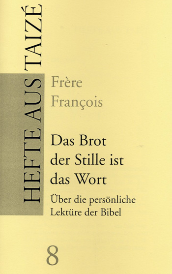 Das Brot der Stille ist das Wort (8)