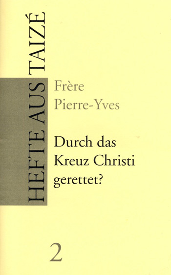 Durch das Kreuz Christi gerettet? (2)