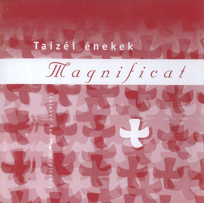 Magnificat - Taizéi énekek