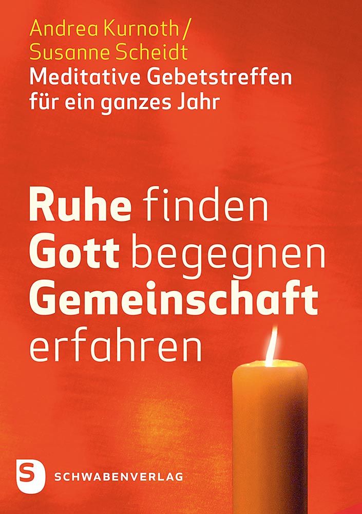 Ruhe finden, Gott begegnen, Gemeinschaft erfahren