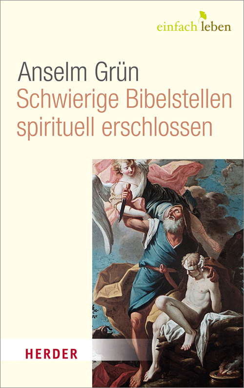 Schwierige Bibelstellen spirituell erschlossen