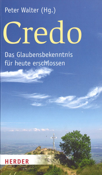 Credo - Glaubensbekenntnis heute