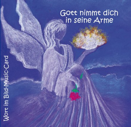 Gott nimmt dich in seine Arme