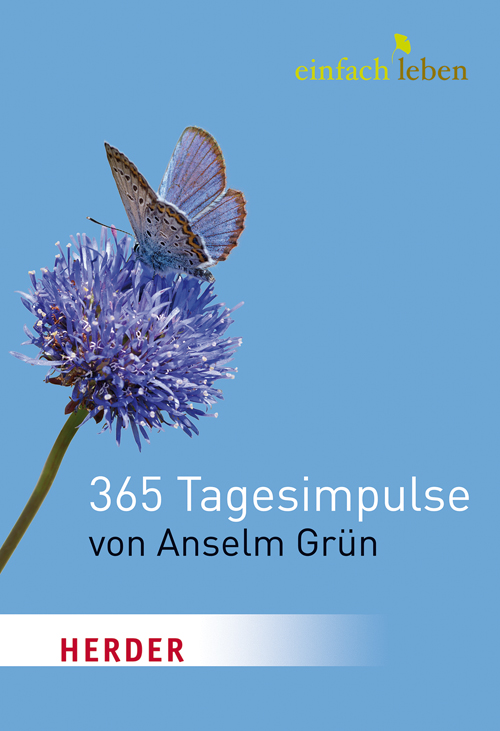 Anselm Grün: 365 Tagesimpulse