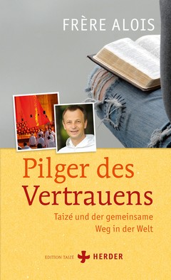 Fr. Alois: Pilger des Vertrauens