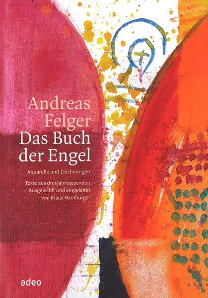 Andreas Felger: Das Buch der Engel